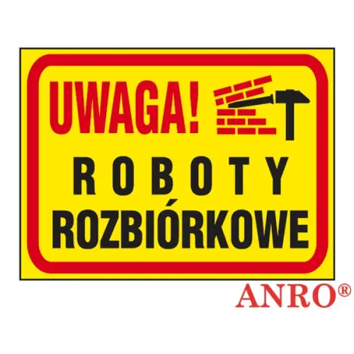 Tablica budowlana „Uwaga! Roboty rozbiórkowe” Z-TB24 P 250X350